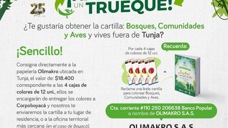 “Hagamos un trueque” por cada 4 cajas de colores de 12 unidades recibirá una cartilla de Bosques, Comunidades y Aves, para colorear