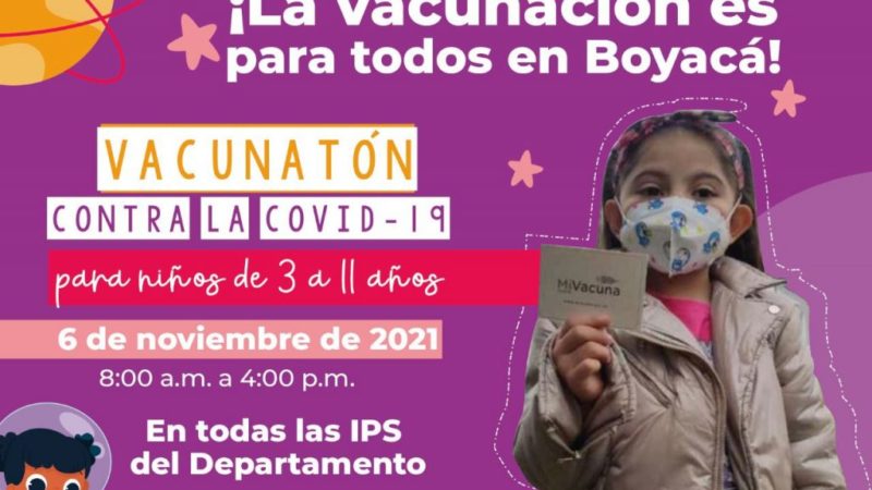 Este sábado 6 de noviembre, Vacunatón contra la COVID-19 para niños de 3 a 11 años en Boyacá